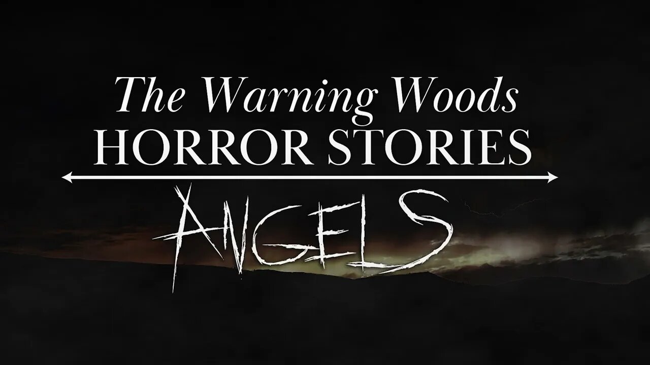 ANGELS | Paranormal Horror Story | The Warning Woods Horror and Scary Stories