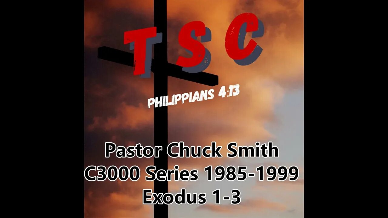 001 Exodus 1-3 | Pastor Chuck Smith | 1985-1999 C3000 Series