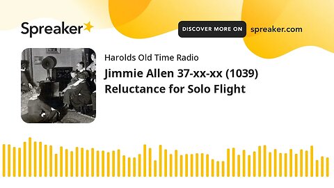 Jimmie Allen 37-xx-xx (1039) Reluctance for Solo Flight