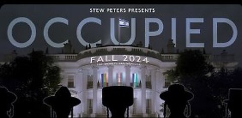 OCCUPIED - A Stew Peters Documentary. (World Premiere) The TRUTH SHALL SET US FREE