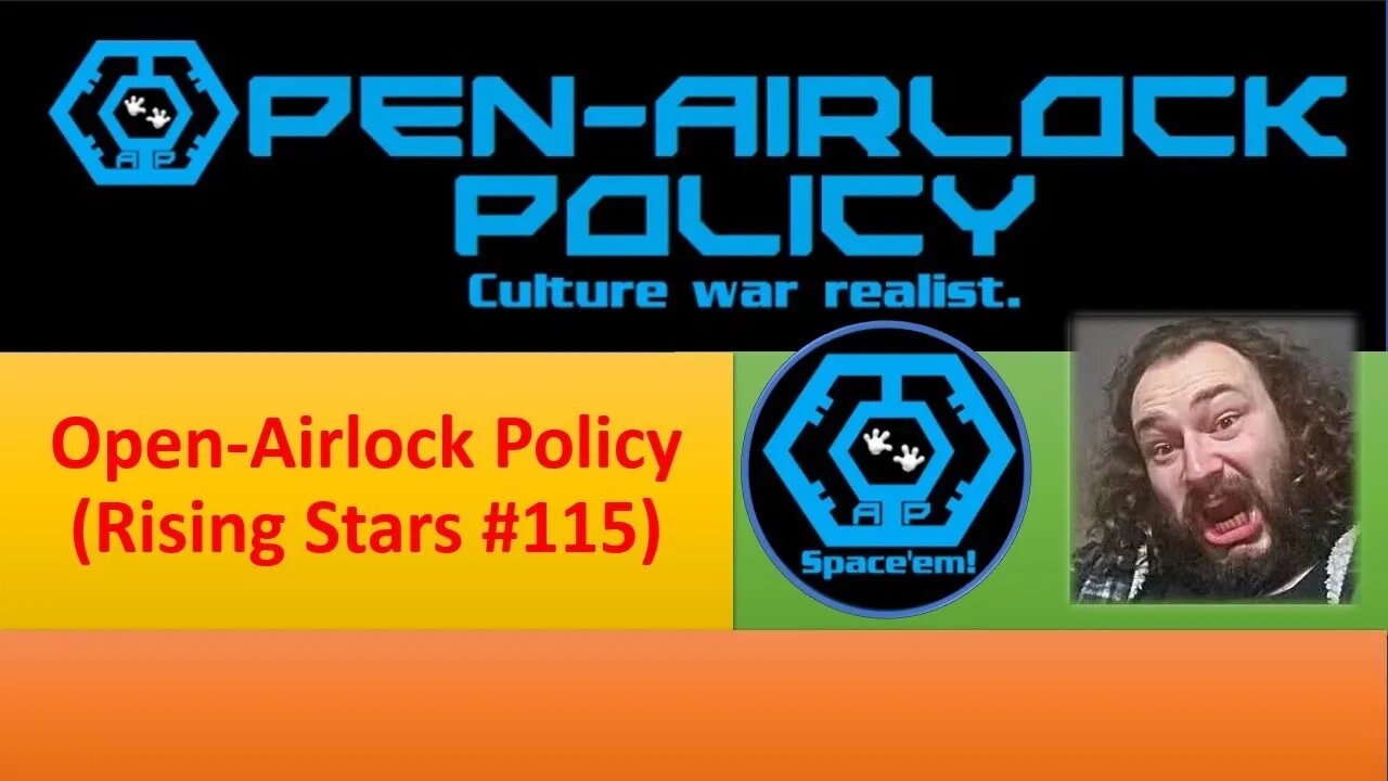 Open-Airlock Policy (Rising Stars #115) {With Bloopers]