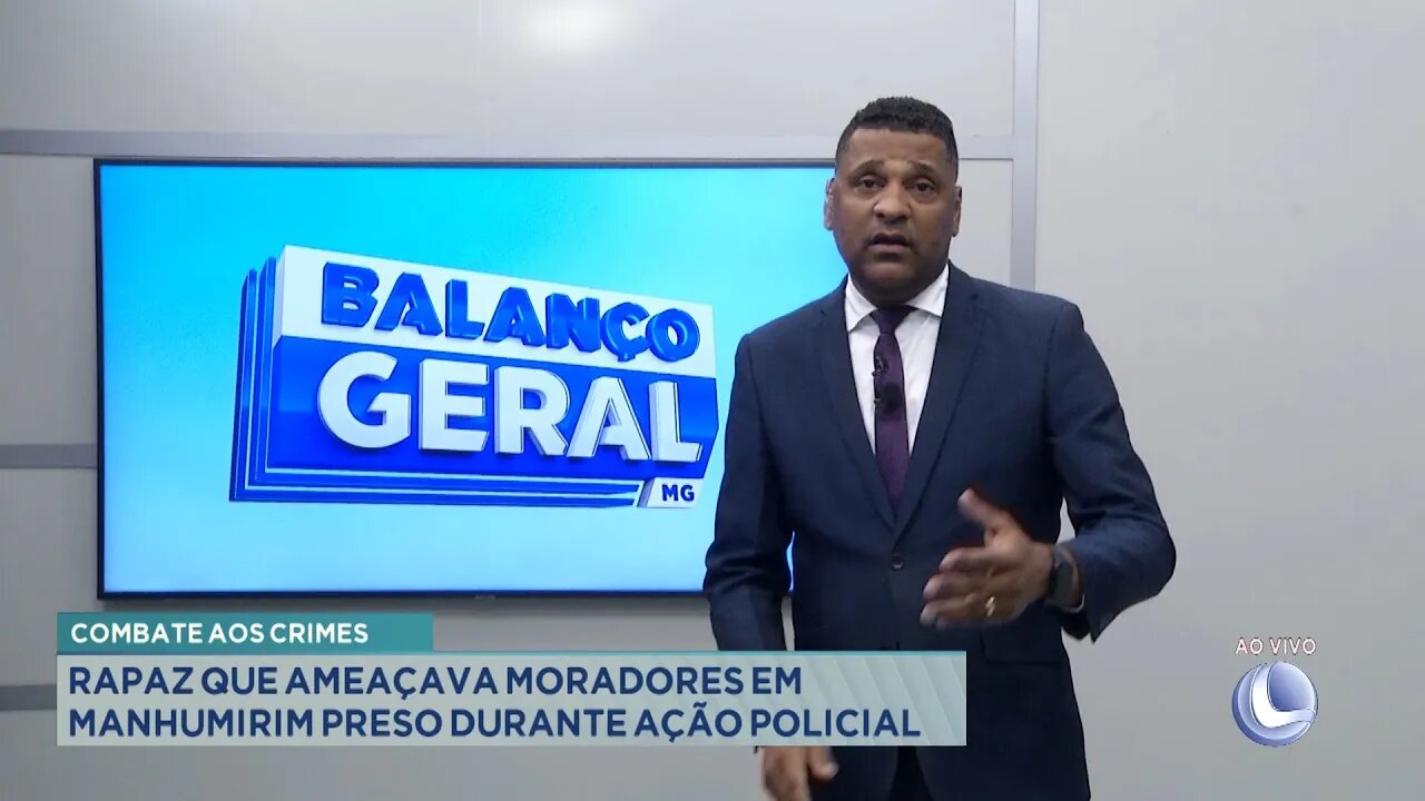 Combate aos crimes: Rapaz que ameaçava moradores em Manhumirim preso durante Ação Policial.