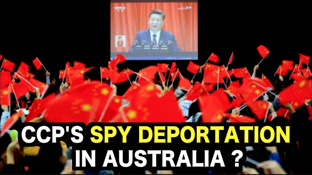 CCP's SPY Deportation in Australia ??