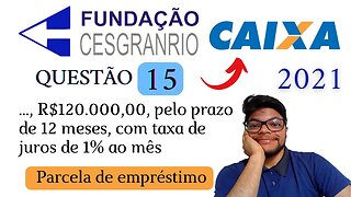 Questão 15 da CAIXA 2021 (Banca Cesgranrio) Como calcular o Juros de Amortização