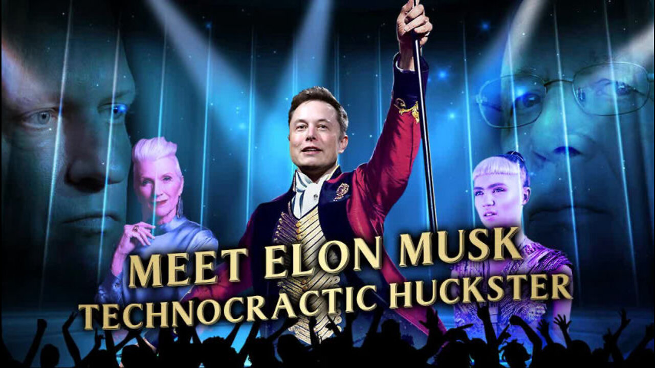 Meet Elon Musk, Technocractic Huckster - Corbett Report (2022)