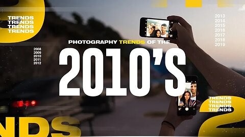 POPULAR PHOTOGRAPHY TRENDS OF THE 2010'S