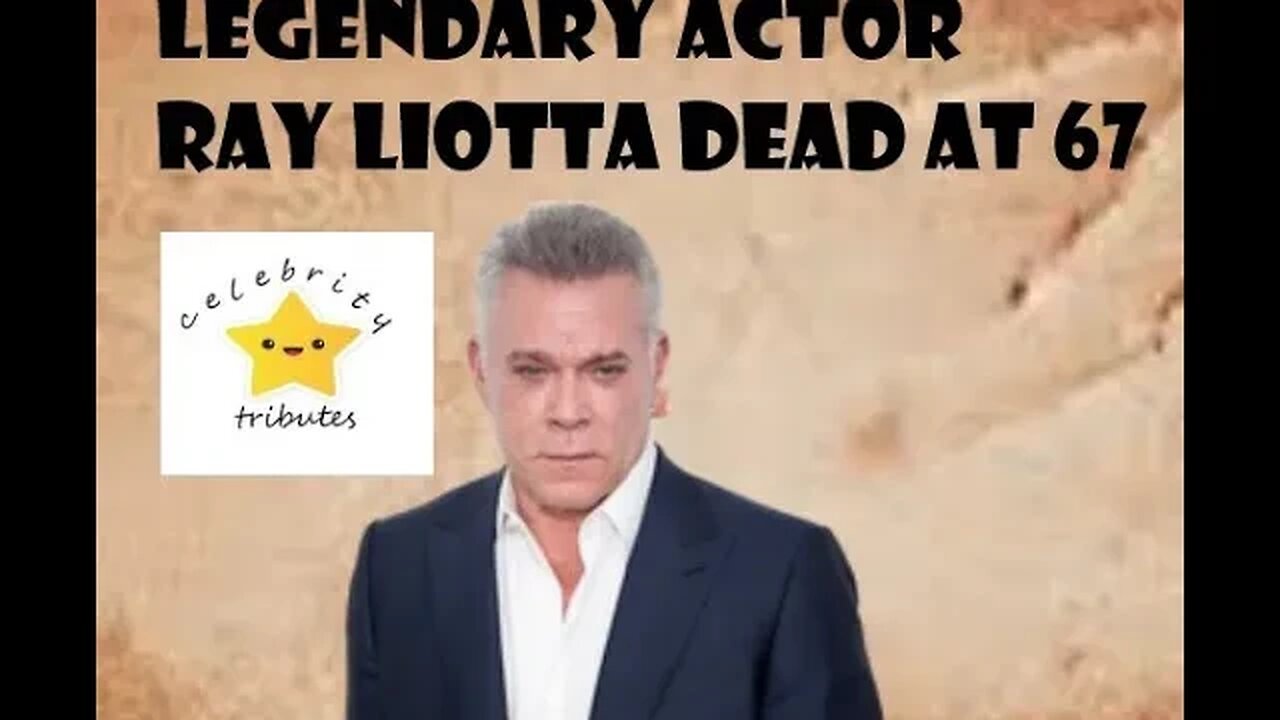 Legendary Actor Ray Liotta dead at 67