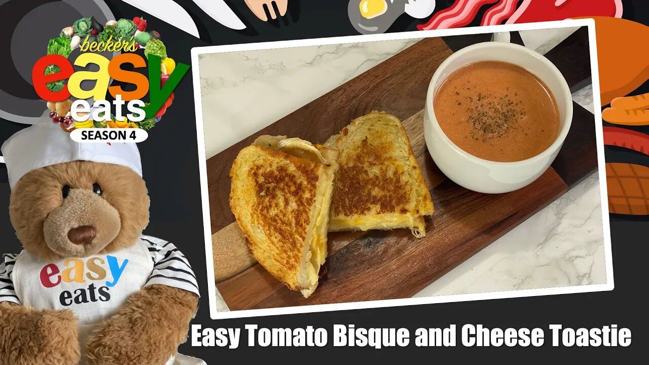 S04E06 Becker's Easy Eats: Easy Tomato Bisque and Cheese Toastie