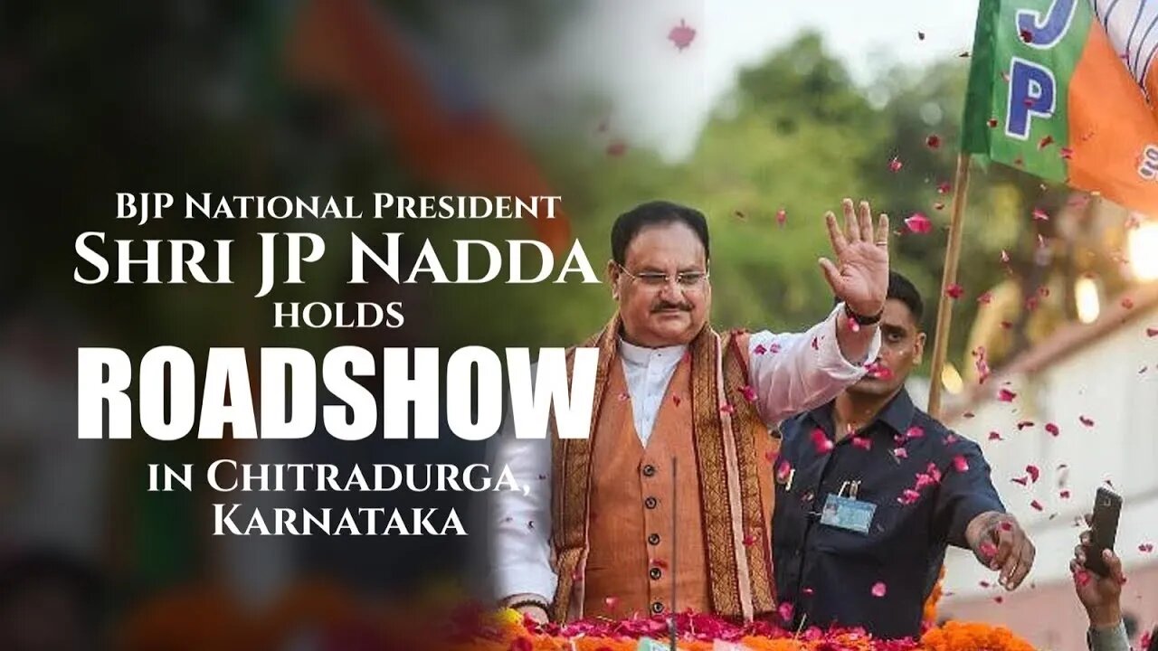 BJP National President JP Nadda holds roadshow in Chitradurga, Karnataka