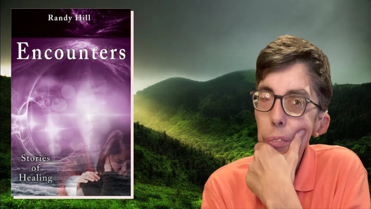 Thoughts on Randy Hill's Encounters: Stories of Healing [Book Review]
