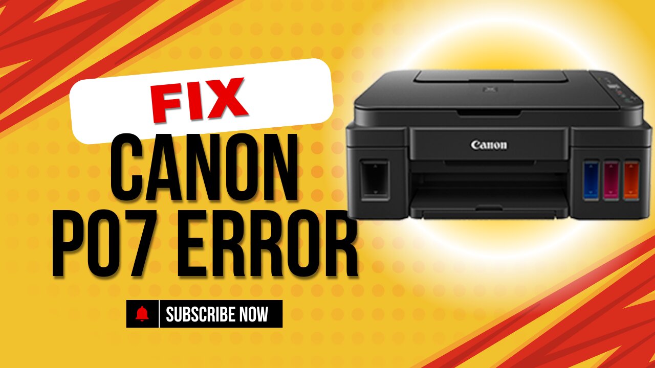 How to fix Canon P07 ERROR