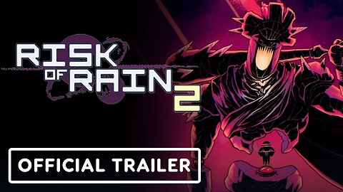 Risk of Rain 2: Seekers of the Storm - Official Launch Trailer