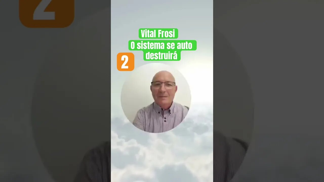 Vital Frosi - O sistema se auto destruirá