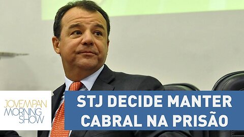 STJ decide manter Cabral na prisão: "tomou uma goleada no tribunal" | Morning show