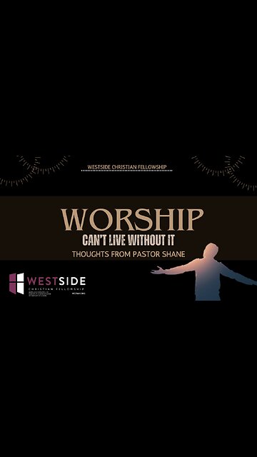 Worship: You Cannot Live Without It! | Pastor Shane Idleman