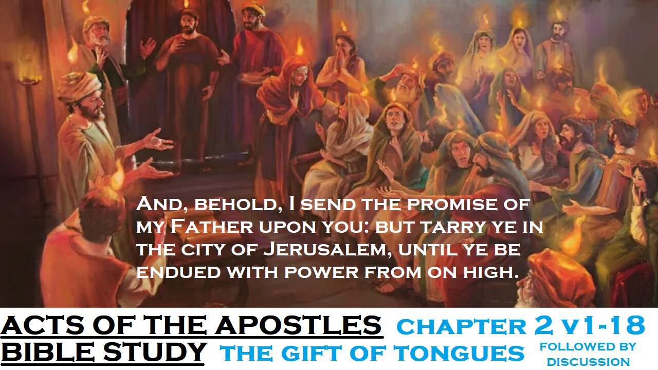 Acts of the Apostles - Chapter 2 - The Gift of Tongues