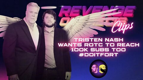 Trishten Nash Also Wants This Channel At 100k | ROTC Clip