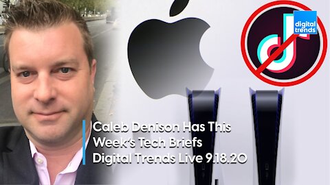 Tech Briefs with Caleb Denison | Digital Trends Live 9.18.20