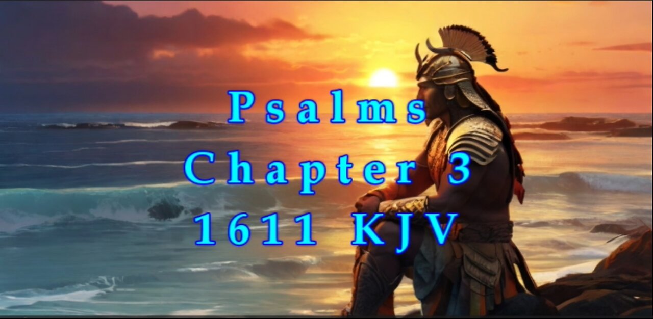 Psalms - Chapter 3 - 1611 - KJV
