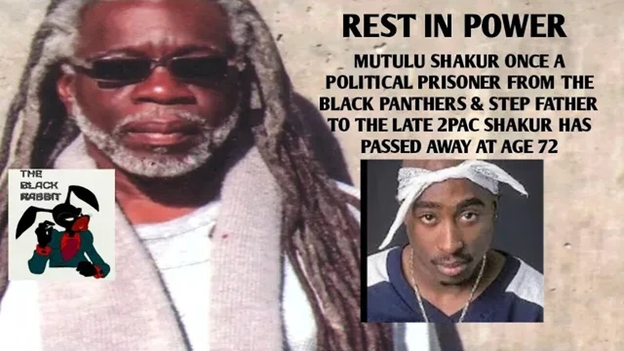 BREAKING NEWS: MUTULU SHAKUR STEP FATHER OF 2PAC SHAKUR HAS PASSED AWAY AT AGE OF 72