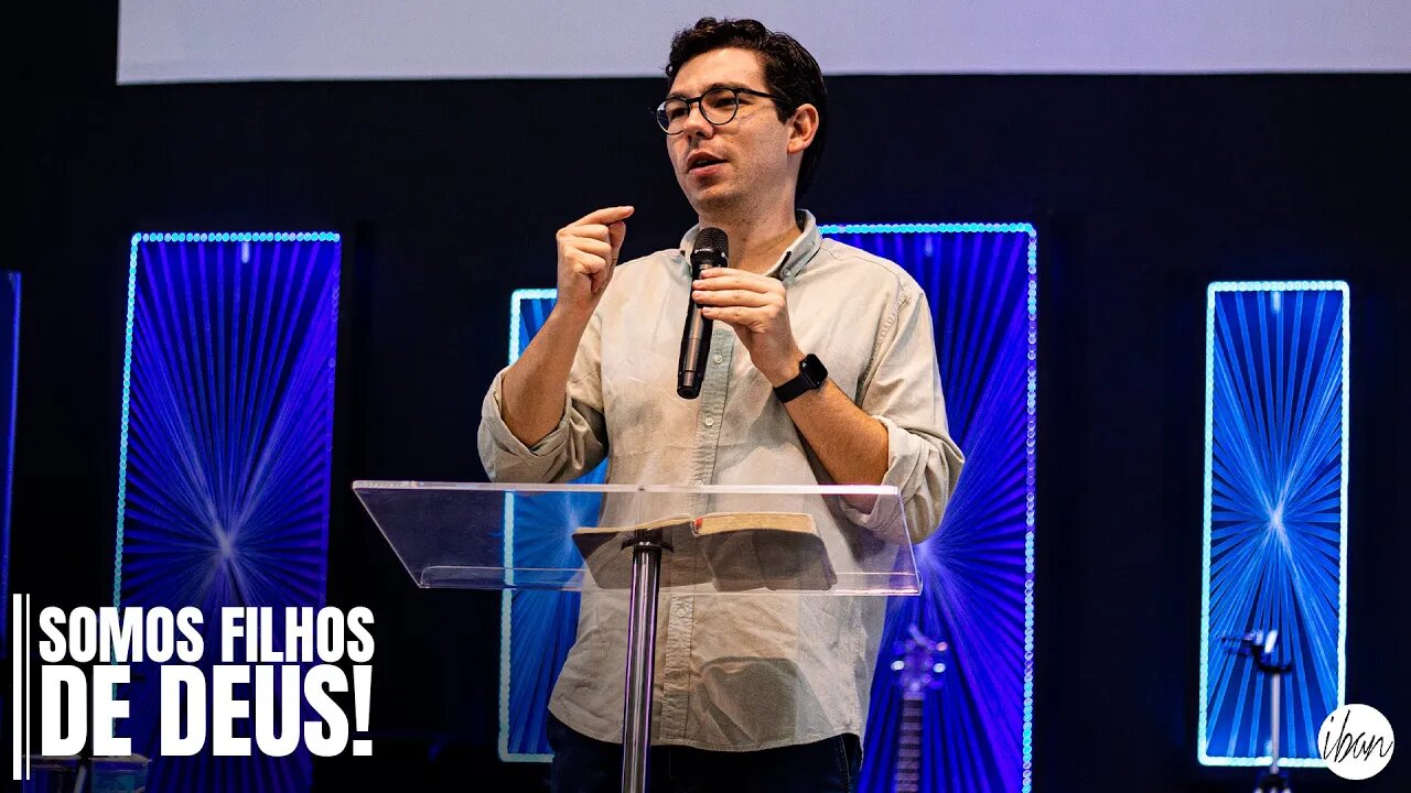 SOMOS FILHOS DE DEUS! - Pr. Matheus Cândido