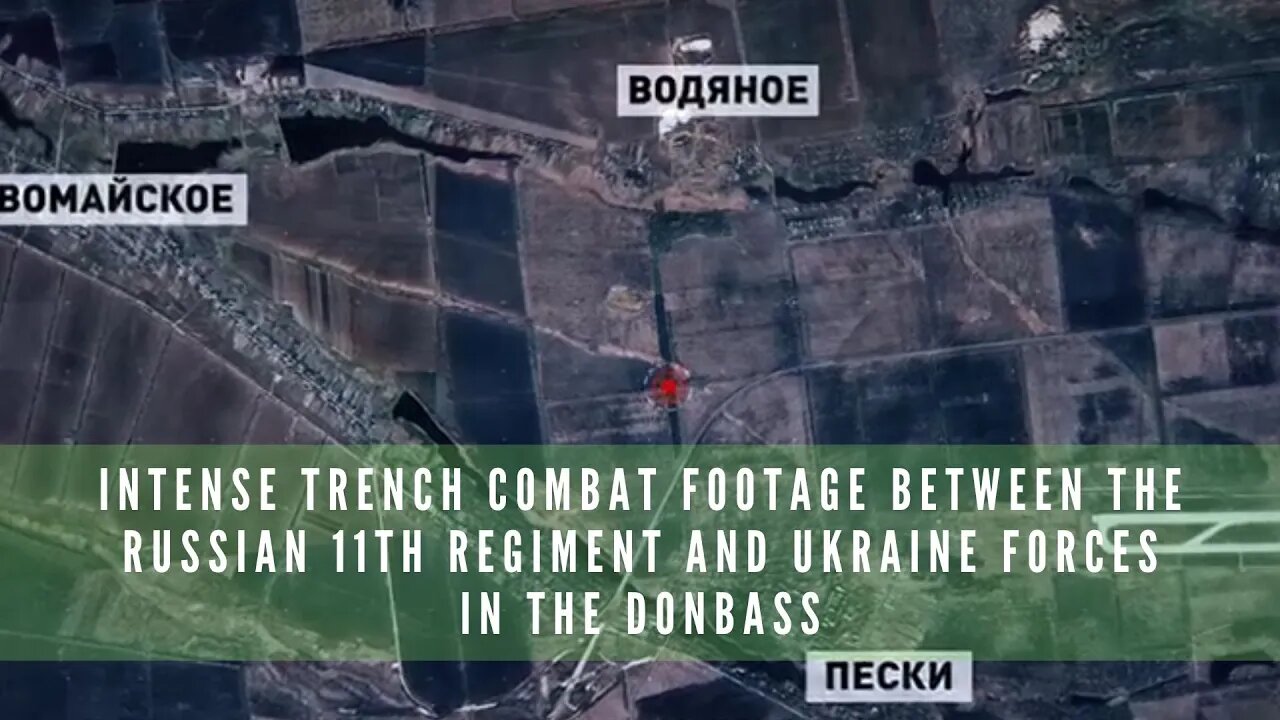 Intense trench combat footage between the Russian 11th Regiment and Ukraine forces in the Donbass
