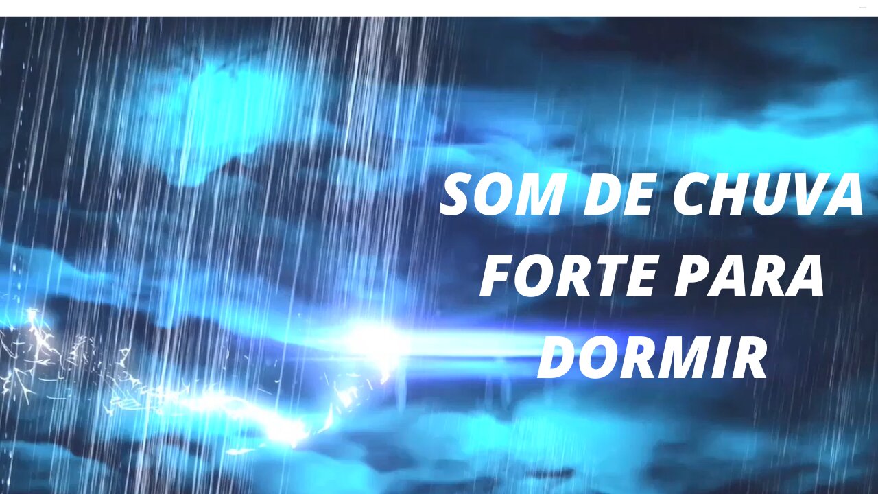 CHUVA FORTE COM TROVÕES PARA DORMIR