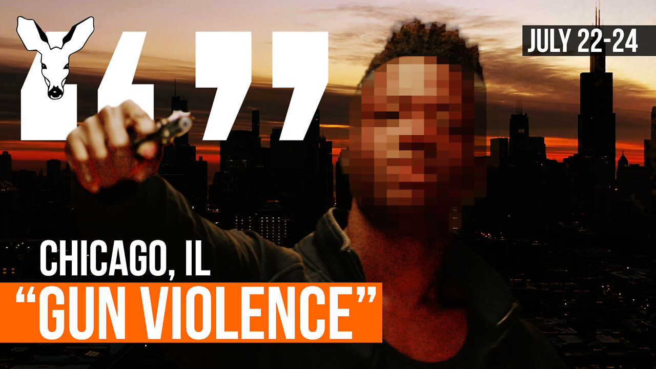 Chicago "Gun Crime": July 22-24 | VDARE Video Bulletin