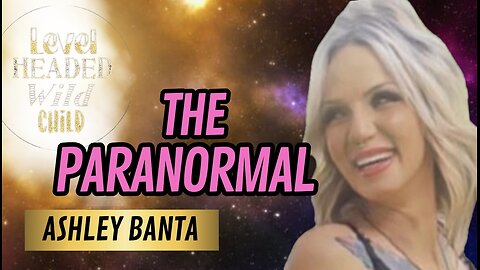 CONTACTEE ASHLEY BANTA: ORB FOOTAGE, ENCOUNTERS WITH BEINGS & HOW TO RESPOND (EPISODE #30)