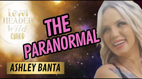 CONTACTEE ASHLEY BANTA: ORB FOOTAGE, ENCOUNTERS WITH BEINGS & HOW TO RESPOND (EPISODE #30)