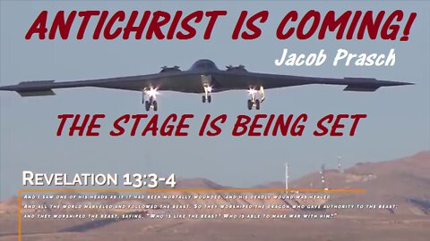 Antichrist is Coming! - The Stage Being Set - Jacob Prasch