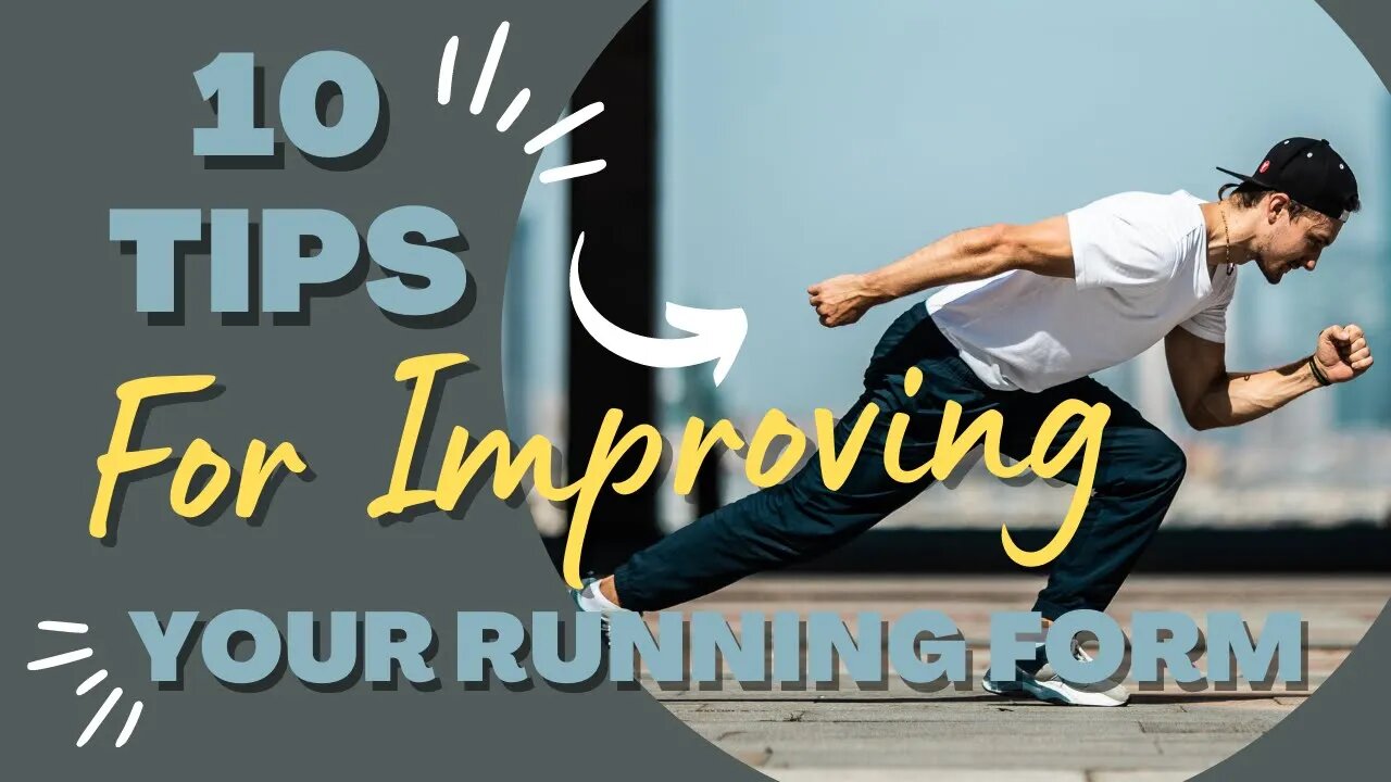 10 Best Tips for Improving Your Running Form