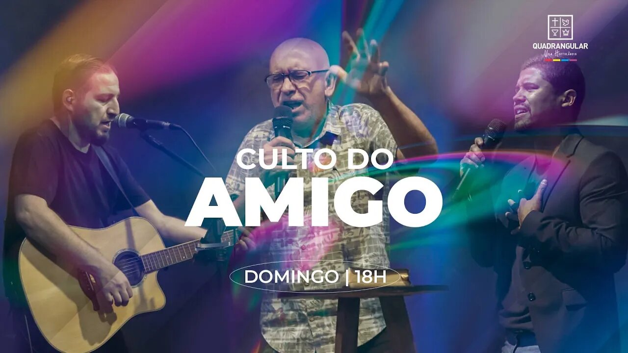 Culto Do Amigo - 23/04/2023