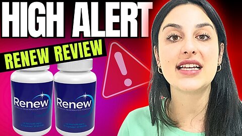 RENEW - ((🚫⛔CAUTION: NEW PRODUCT ALERT!⛔🚫)) - Comprehensive Renew Review