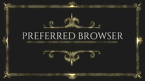 Preferred Browser