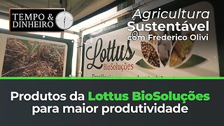 Produtos da Lottus BioSoluções para maior produtividade