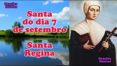 Santa do dia 7 de setembro, Santa Regina