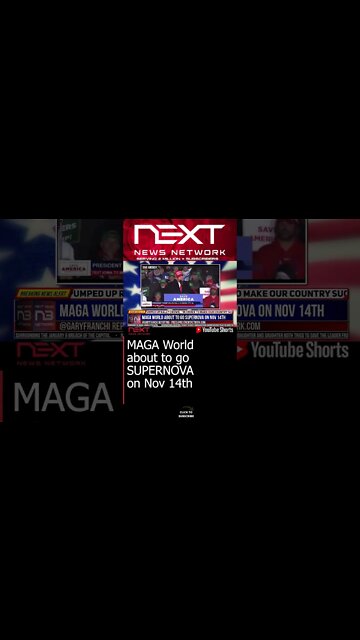 MAGA World about to go SUPERNOVA on Nov 14th #shorts
