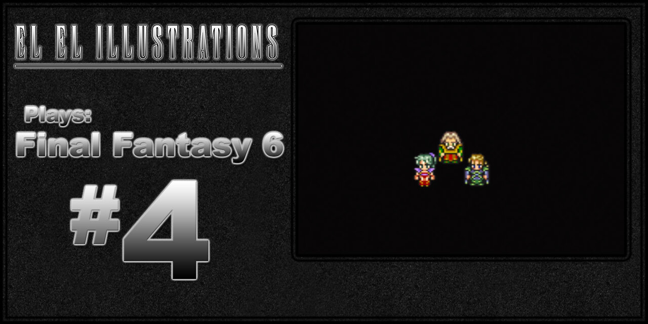 El El Plays Final Fantasy 6 Episode 4: Choose a Scenario... Kupo!