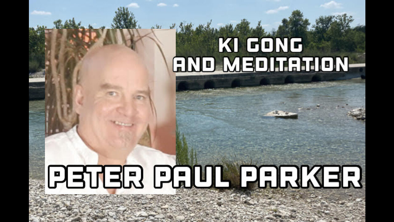 Your Body, Your Choices, and Your Mind-Ki Gong and Meditation w/Peter Paul Parker