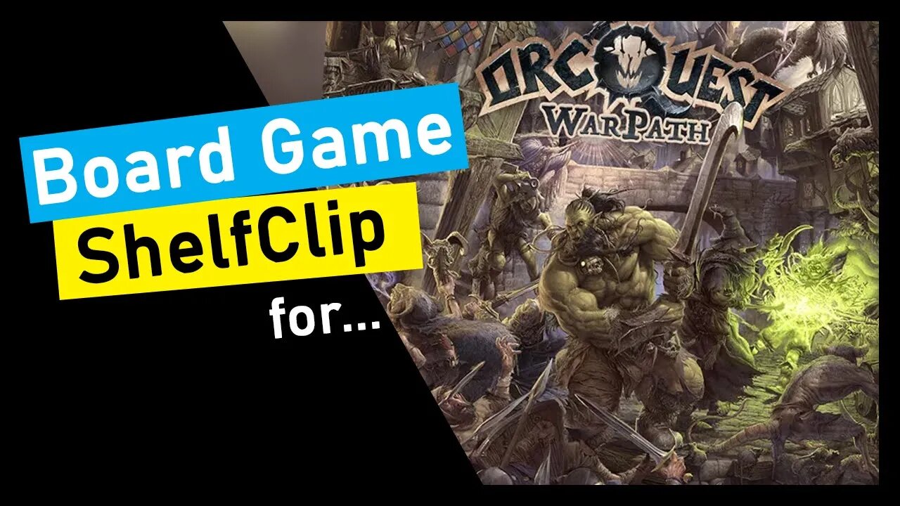 🌱ShelfClips: OrcQuest WarPath Resurrection (Short Board Game Preview)