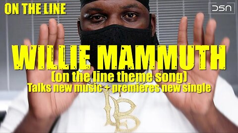 Willie Mammuth talks new music + Premieres new single
