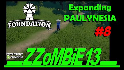 Paulynesia part 08 - Foundation v 1.9.5 (Gameplay, no commentary)