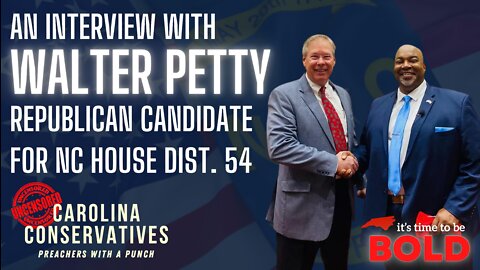 Interview with Walter Petty, GOP Candidate for NC House District 54