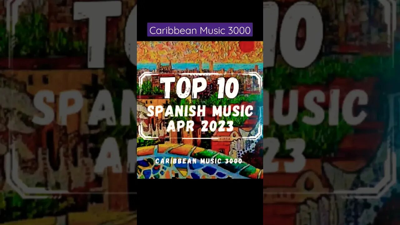 Top10 Spanish Music | APR 2023 #Top10 #caribbeanmusic #spanishmusic #viral #shorts