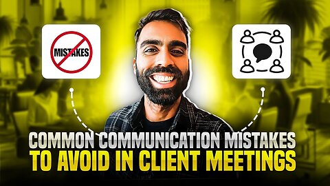 Common Communication Mistakes To Avoid In Client Meetings