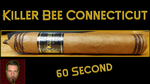 60 SECOND CIGAR REVIEW - Killer Bee Connecticut - Should I Smoke This