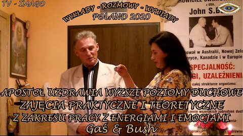 APOSTOŁ UZDRAWIA WYŻSZE POZIOMY DUCHOWE ZAJĘCIA PRAKTYCZNE I TEORETYCZNE Z ZAKRESU PRACY Z ENERGIAMI I EMOCJAMI/TV IMAGO 2020