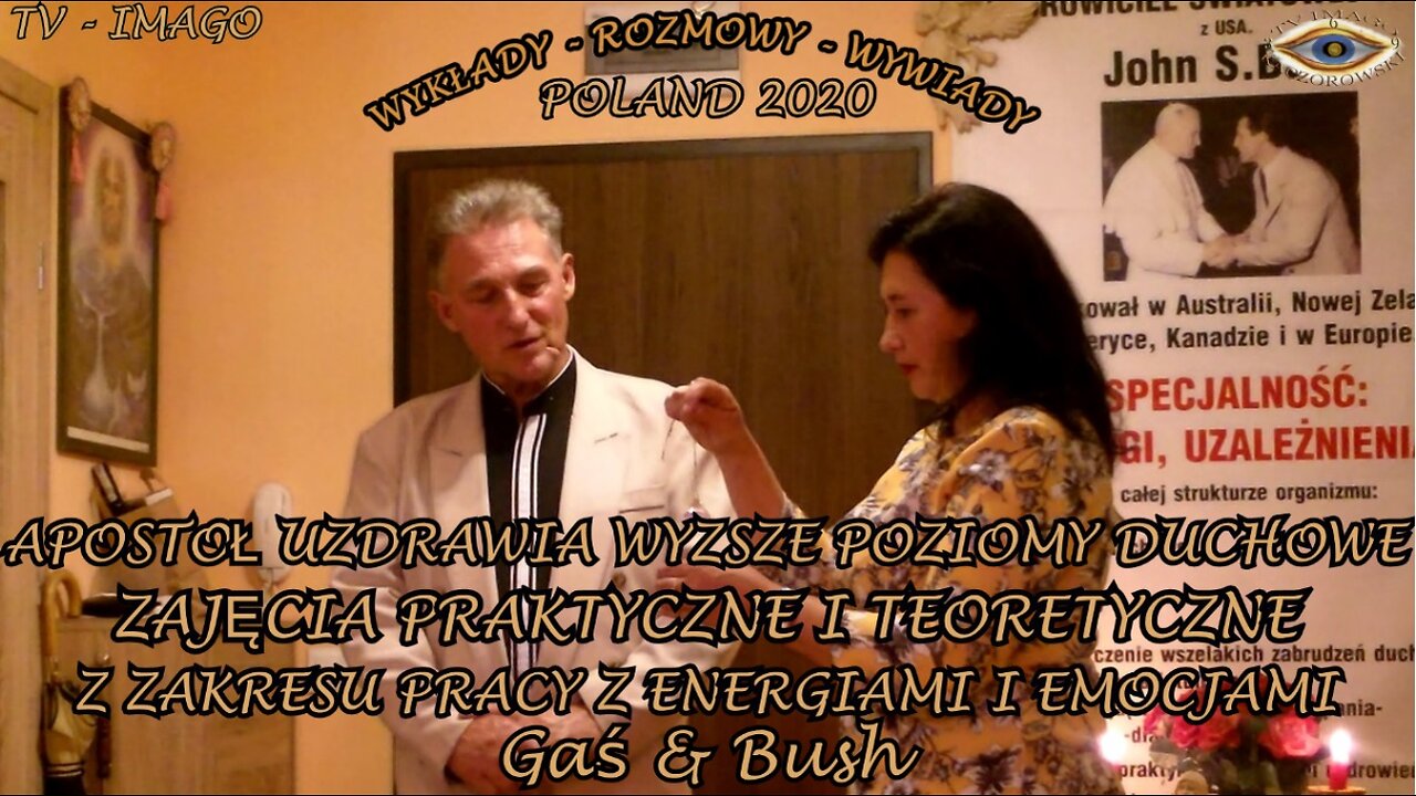 APOSTOŁ UZDRAWIA WYŻSZE POZIOMY DUCHOWE ZAJĘCIA PRAKTYCZNE I TEORETYCZNE Z ZAKRESU PRACY Z ENERGIAMI I EMOCJAMI/TV IMAGO 2020