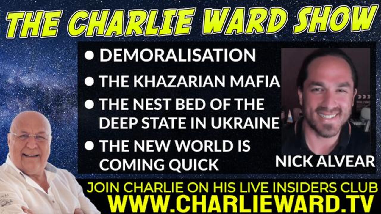 CHARLIE WARD :THE REDPILL CINEMA, THE NEST BED OF THE DEEP STATE IN UKRAINE WITH NICK ALVEAR